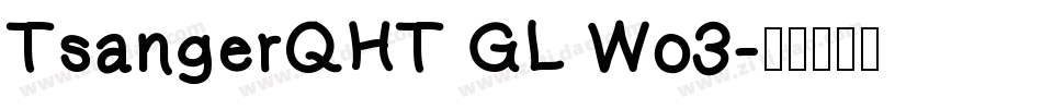 TsangerQHT GL Wo3字体转换